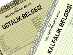 KALFALIK VE USTALIK BELGESİ ALMAK İSTEYENLERE DUYURU