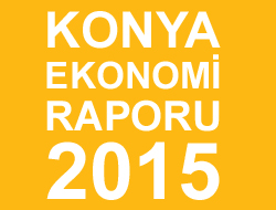 KONYA EKONOMİ RAPORU 2015