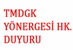 TMDGK Yönergesi Hakkında