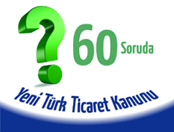 6102 Sayılı Türk Ticaret  Kanunu’nun Getirdiği  Yenilikler