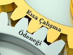 KISA ÇALIŞMA ÖDENEĞİNE YENİ DÜZENLEME