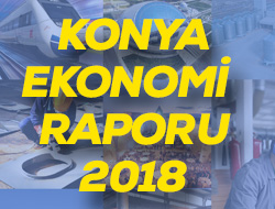 KONYA EKONOMİ RAPORU 2018