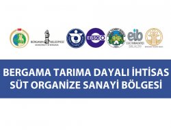 Bergama Tarıma Dayalı İhtisas Süt Organize Sanayi Bölgesi Hk.