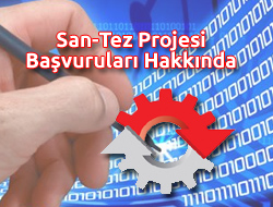 San-Tez Projesi Başvuruları Hakkında