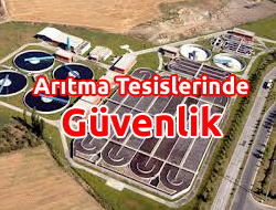 Arıtma Tesislerinde Güvenlik