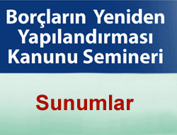 6552 Sayılı Bazı Alacakların Yeniden Yapılandırılmasına Dair Kanun Bilgilendirme Semineri