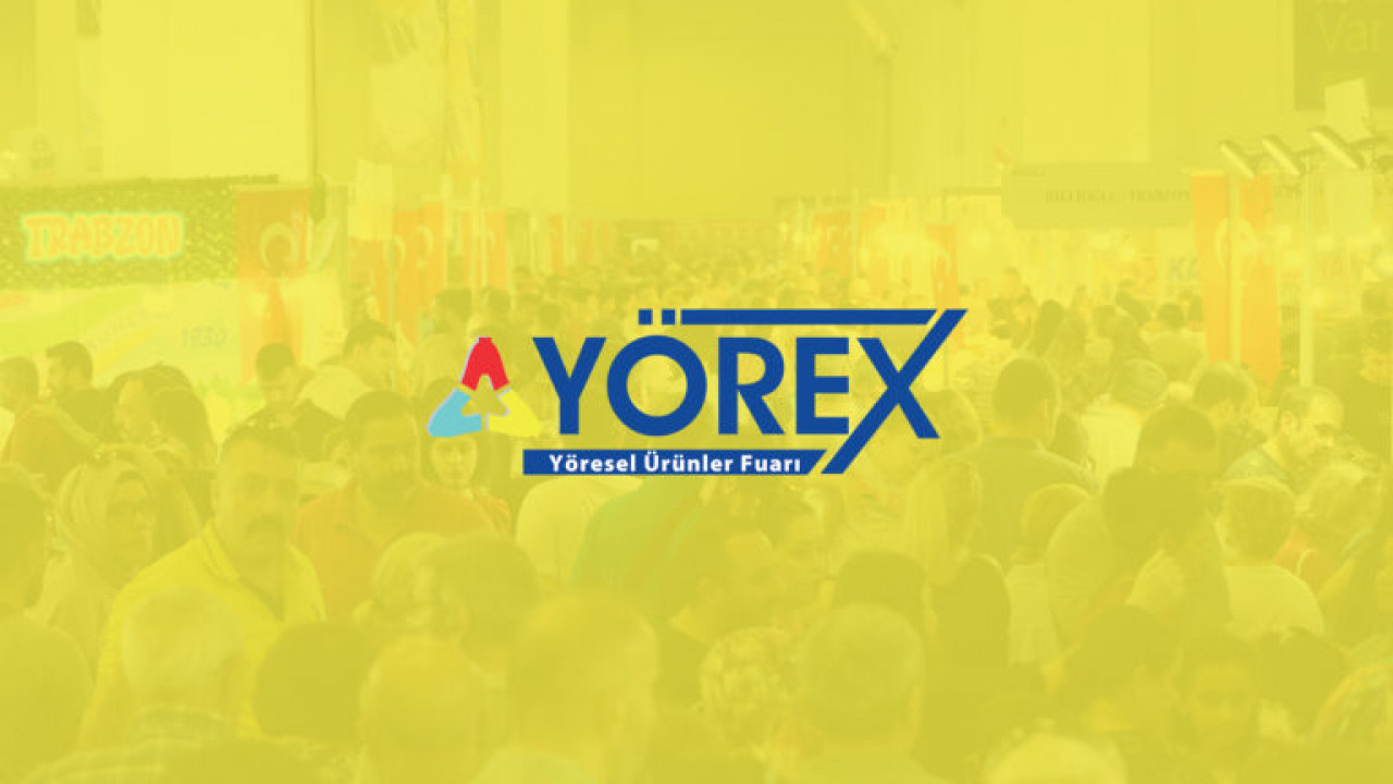 YÖREX - Yöresel Ürünler Fuarı Duyurusu